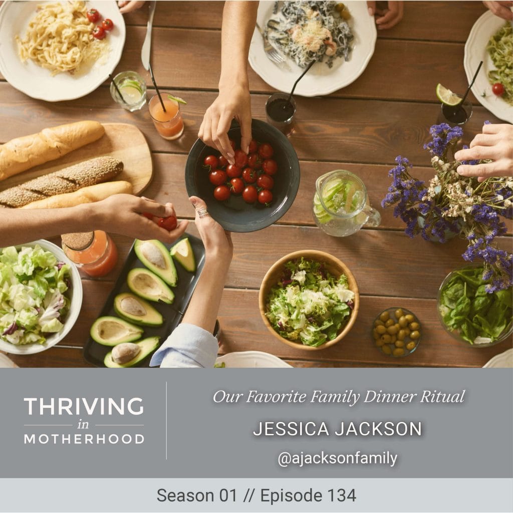 Our Favorite Family Dinner Ritual [Episode 134]