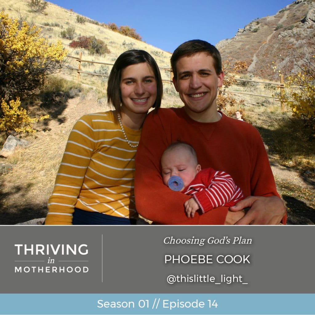 Choosing God’s Plan with Phoebe Cook [Episode 14]
