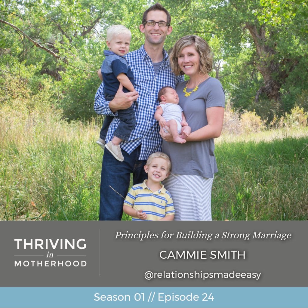 Principles for Building a Strong Marriage with Cammie Smith [Episode 24]