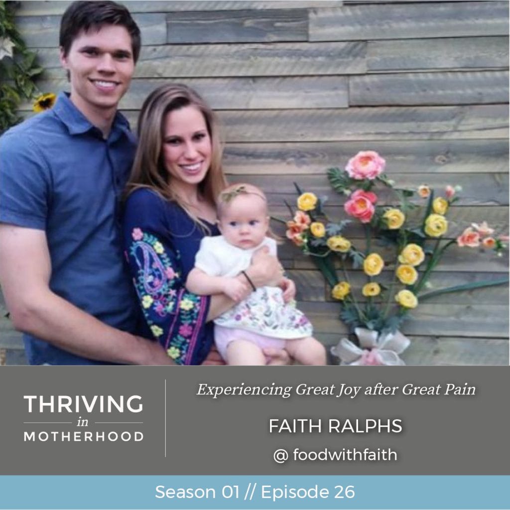 Experiencing Great Joy after Great Pain with Faith Ralphs [Episode 26]