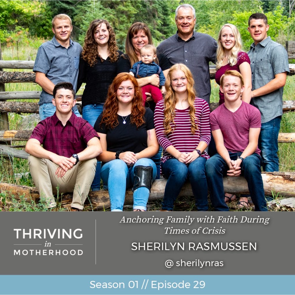 Anchoring Family With Faith During Times of Crisis with Sherilyn Rasmussen [Episode 29]
