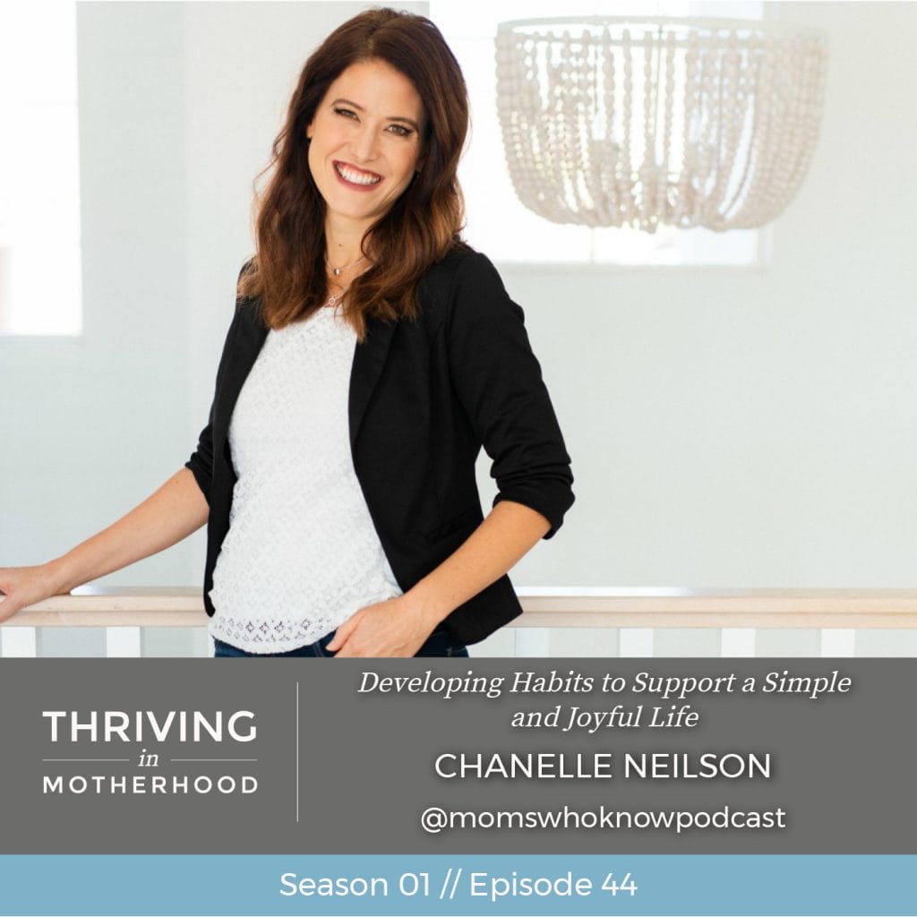 Developing Habits to Support a Simple and Joyful Life with Chanelle Neilson [Episode 44]