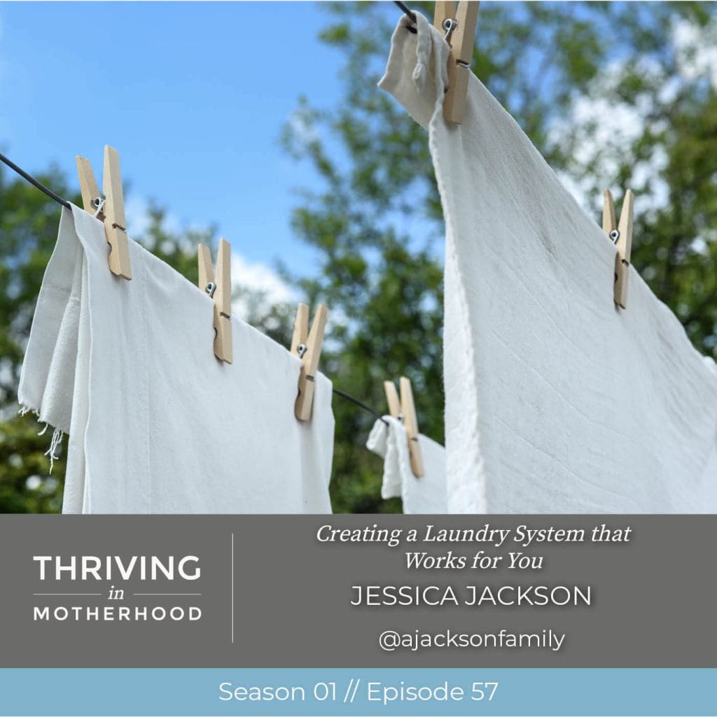 Creating a Laundry System that Works for You [Episode 57]