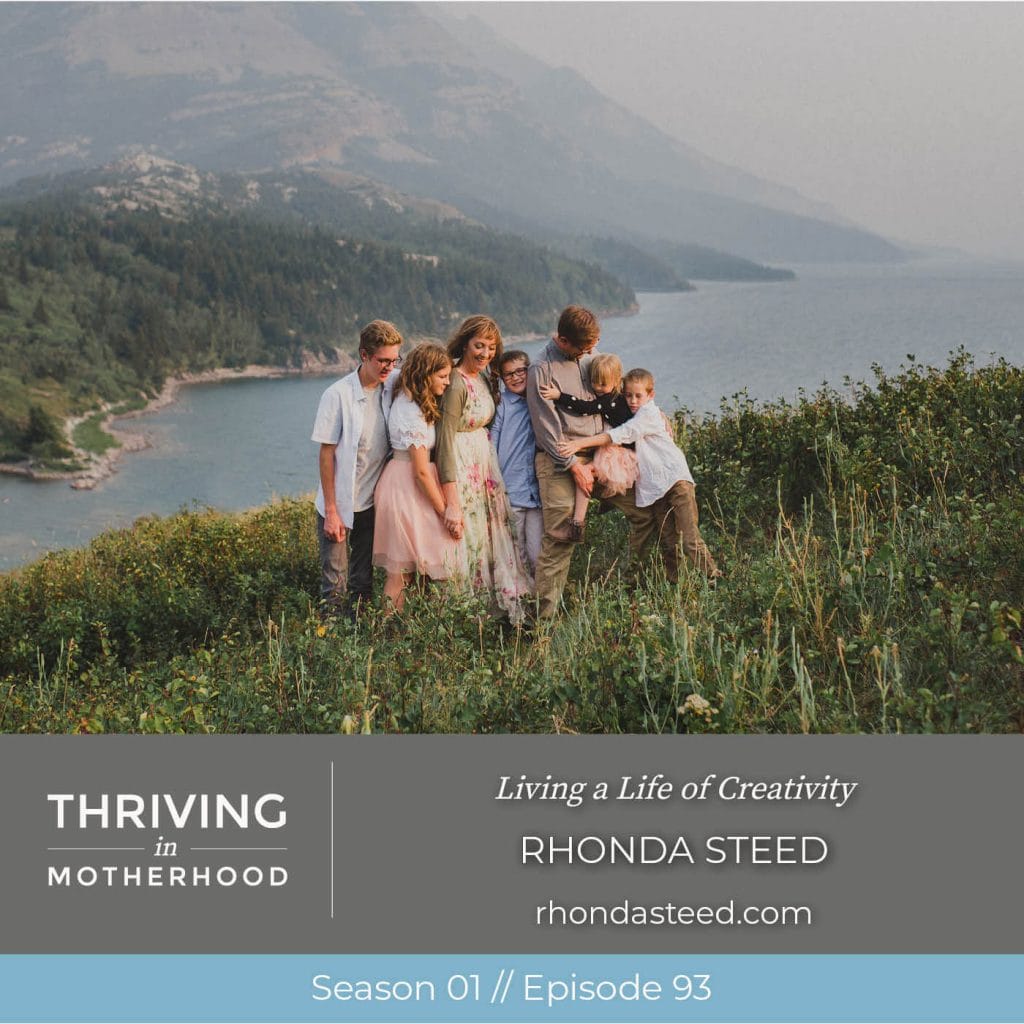 Living a Life of Creativity with Rhonda Steed [Episode 93]