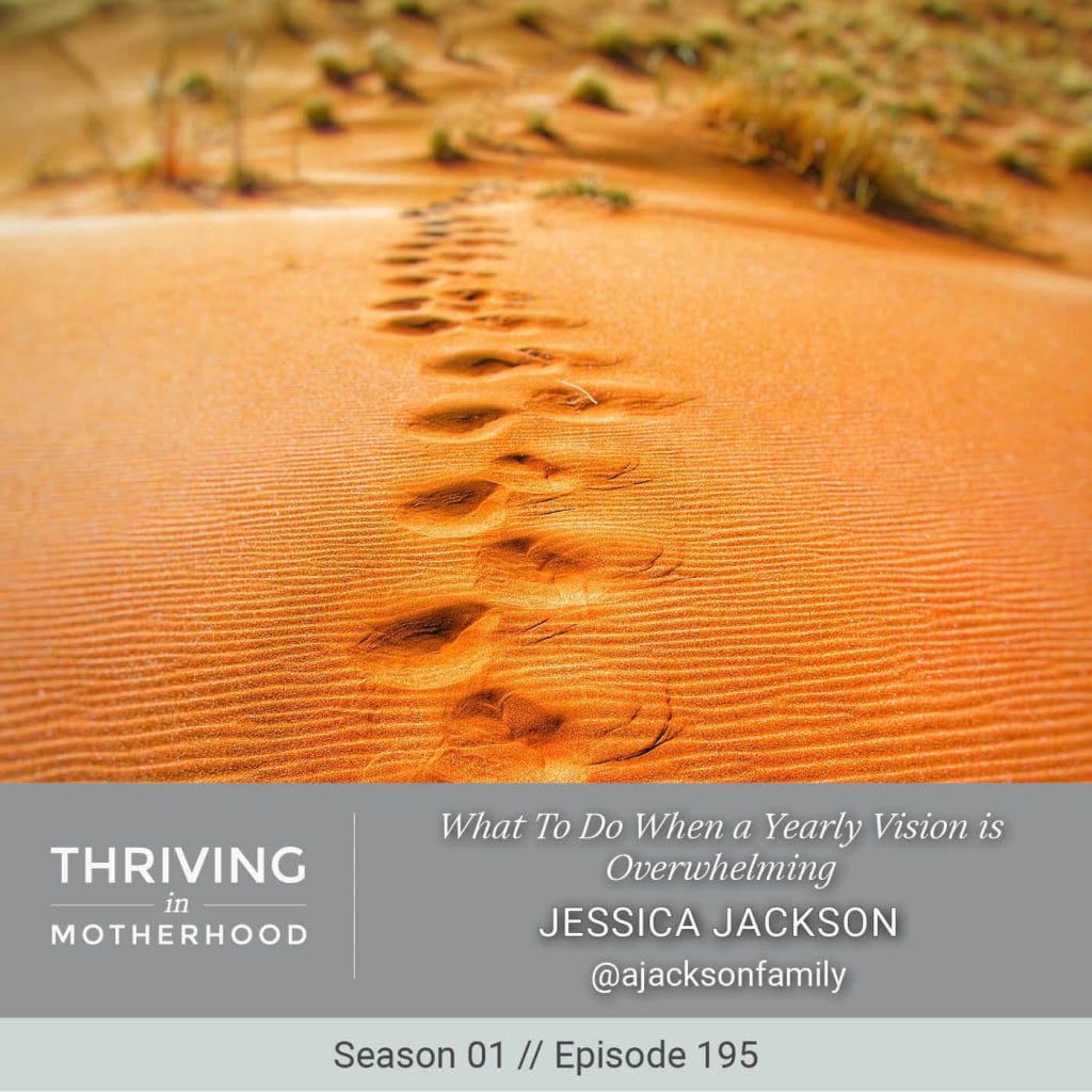 What to do when a yearly vision is overwhelming [Episode 195]