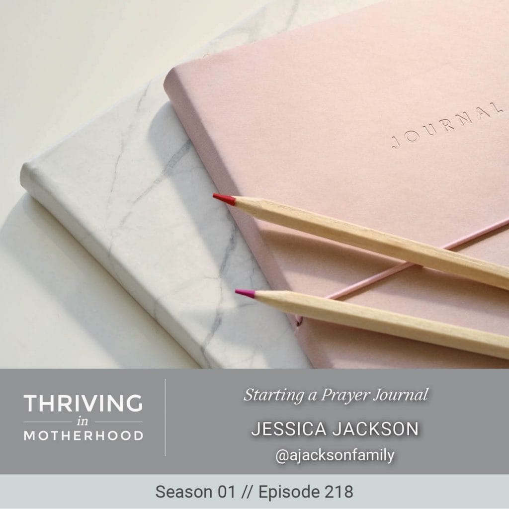 Starting a Prayer Journal [Episode 218]