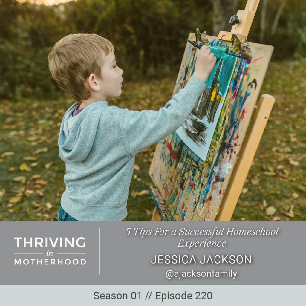 5 Tips For a Successful Homeschool Experience [Episode 220]