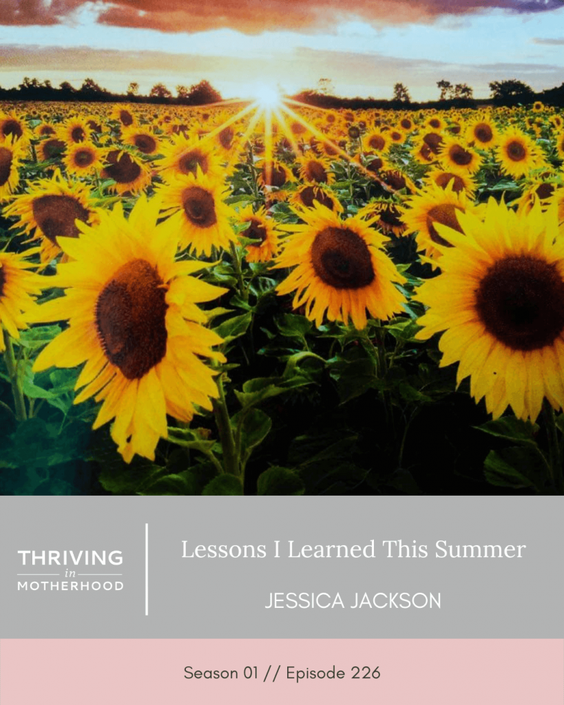 Lessons I Learned This Summer [Episode 226]