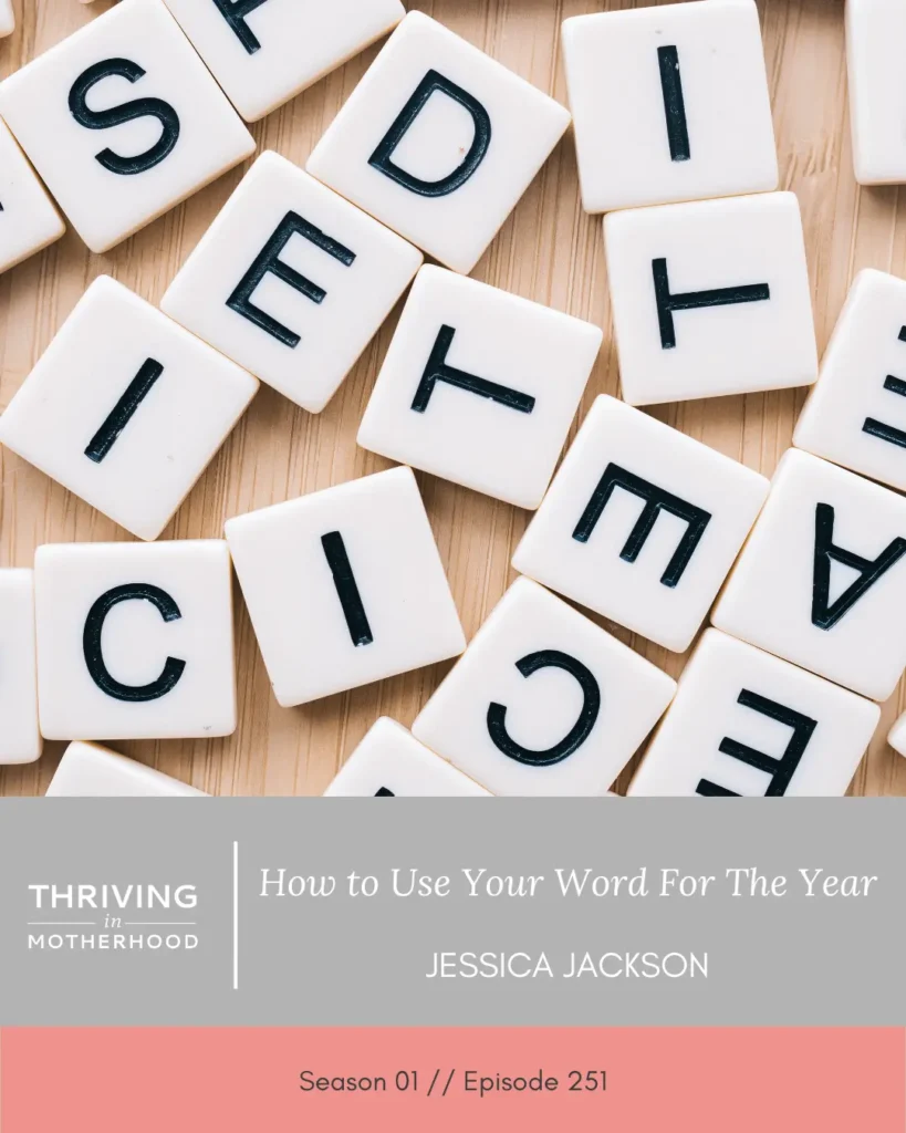 How to Use Your Word For The Year [Episode 251]