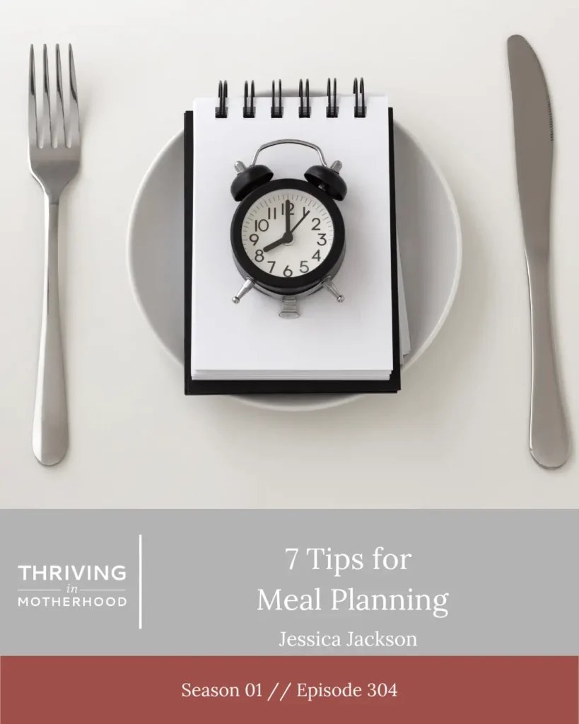 7 Steps To Plan Your Meals for the Week | Meal Planning [Episode 304]